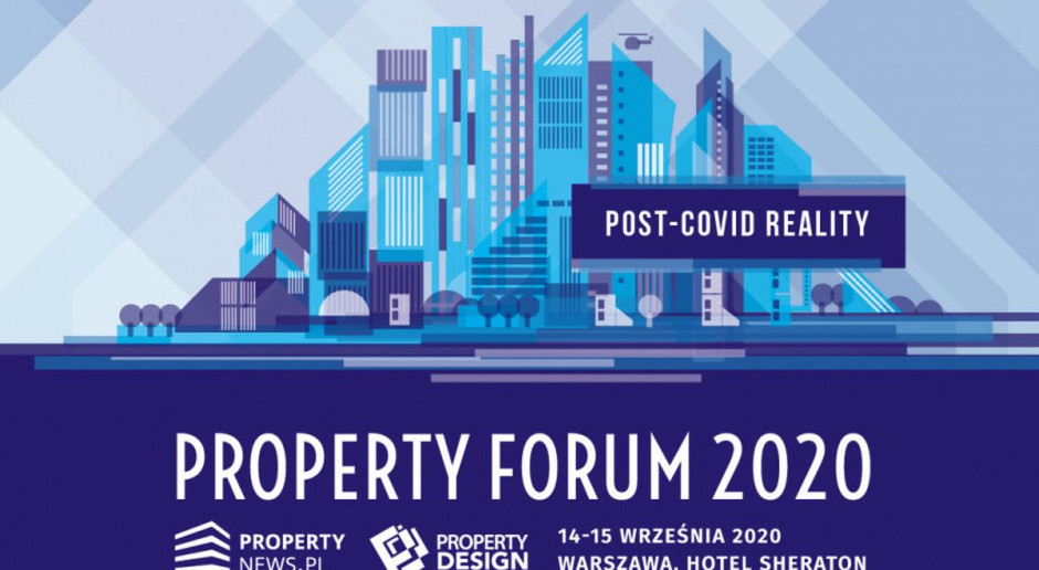 Property Forum 2020 w jubileuszowej odsłonie. Zapraszamy na transmisje