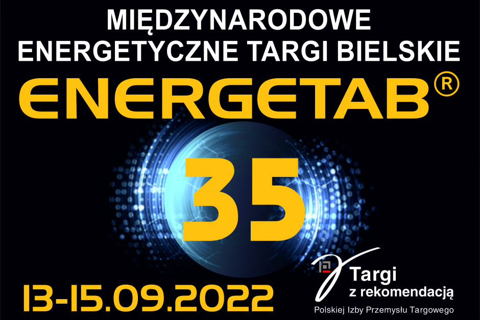 Międzynarodowe Energetyczne Targi Bielskie ENERGETAB 2022